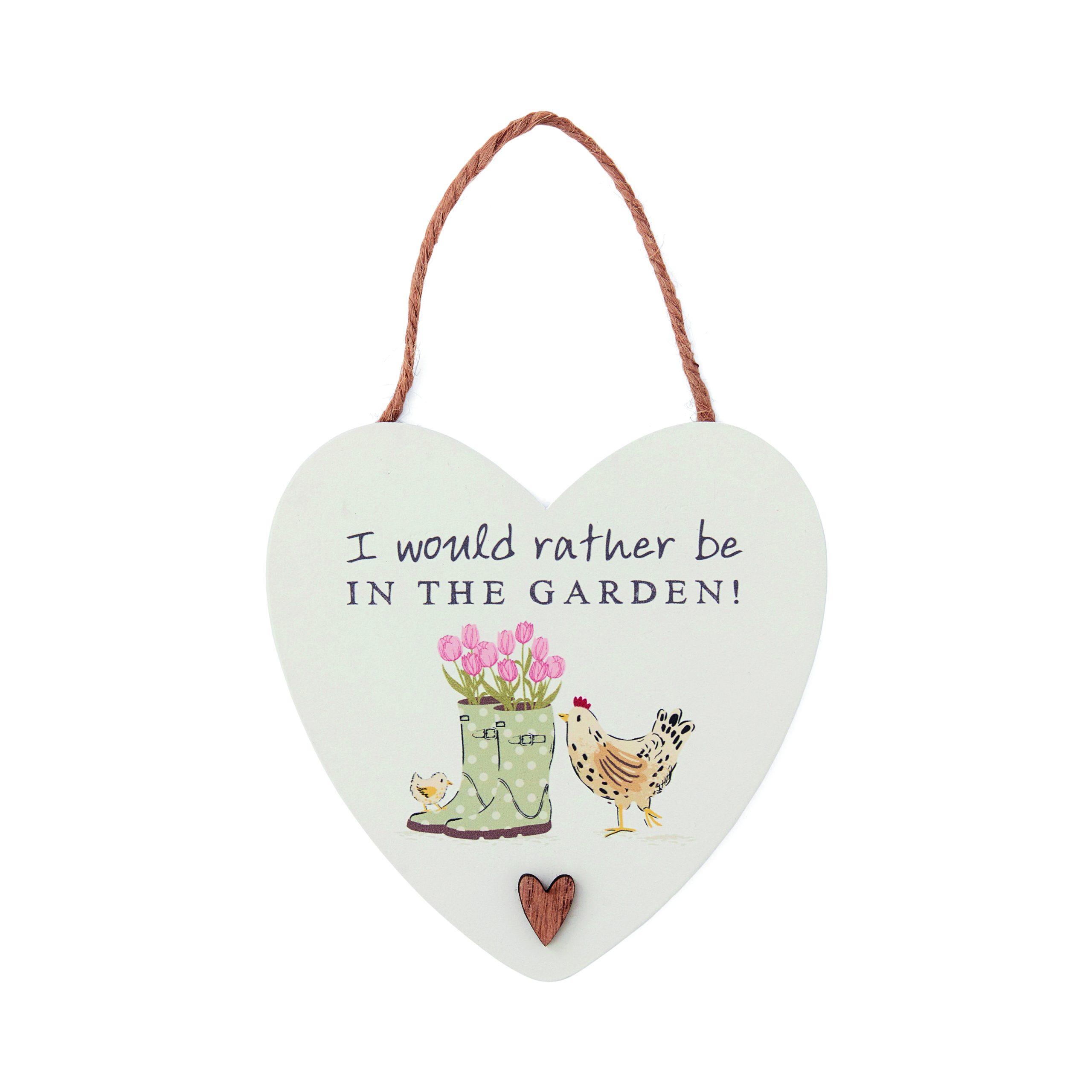 Hen House Lane Plaque - Heart "I Would Rather Be In The Garden" 2679 1 Cooksmart Hen House Lane Heart Plaque, "I Would Rather Be In The Garden"